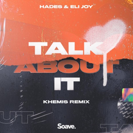 Talk About It (KHEMIS Remix) ft. Eli Joy & KHEMIS