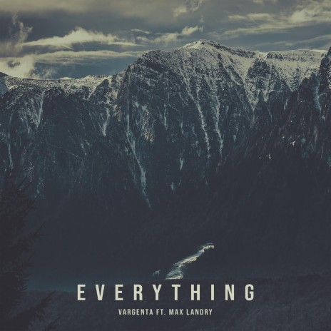 Everything (feat. Max Landry) | Boomplay Music