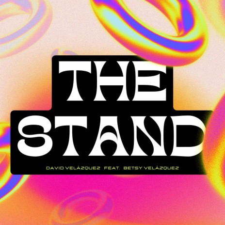 The Stand ft. Betsy Velázquez | Boomplay Music