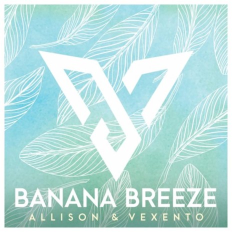 Banana Breeze ft. Vexento | Boomplay Music