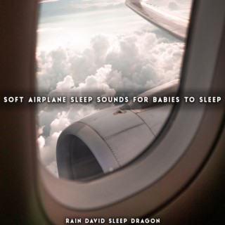 Soft Airplane Sleep Sounds for Babies to Sleep