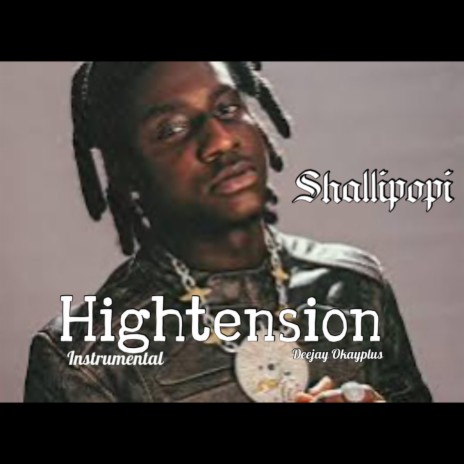 Shallipopi Hightension beat | Boomplay Music