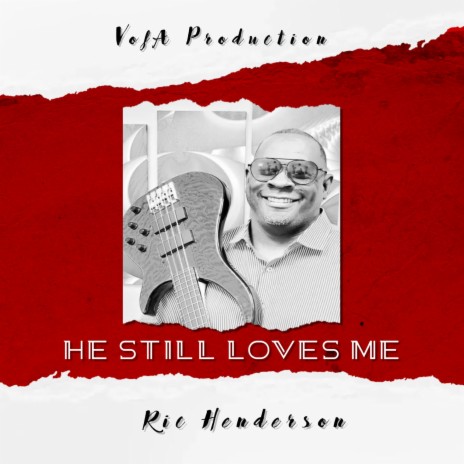 He Still Loves Me | Boomplay Music