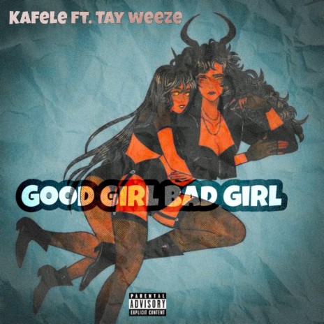 Good Girl Bad Girl ft. Tay Weeze | Boomplay Music