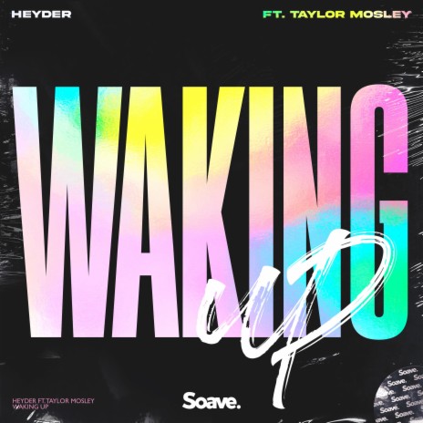 Waking Up ft. Taylor Mosley | Boomplay Music