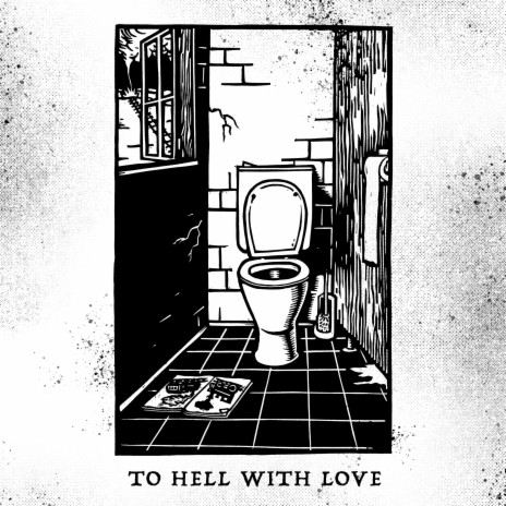 To Hell With Love