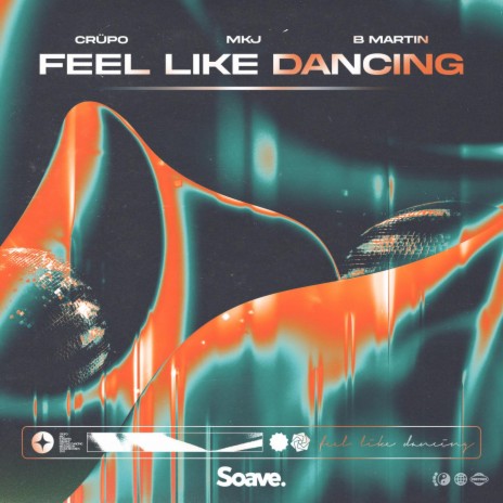Feel Like Dancing ft. MKJ & B Martin | Boomplay Music