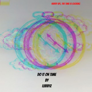 DO IT ON TIME lyrics | Boomplay Music