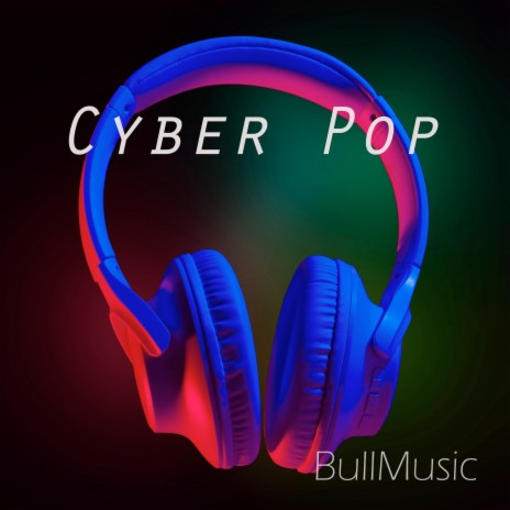 Cyber Pop | Boomplay Music