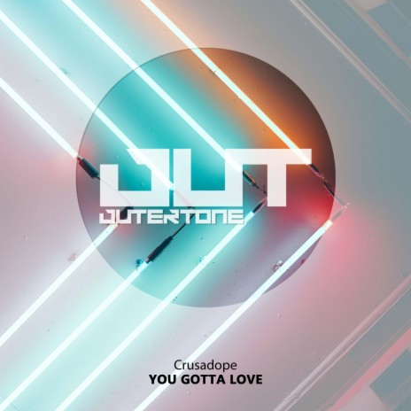 You Gotta Love ft. Outertone