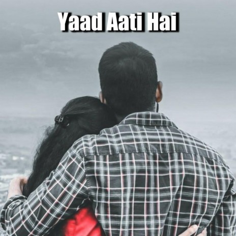 Yaad Aati Hai | Boomplay Music