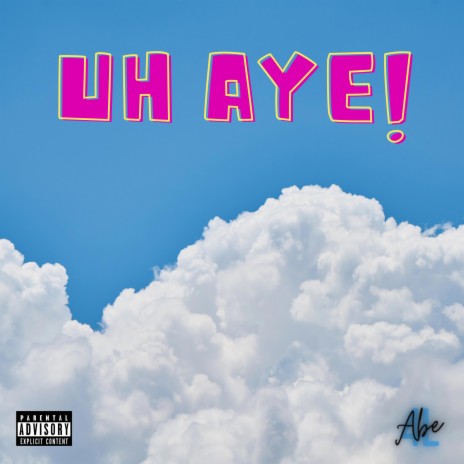Uh Aye! | Boomplay Music