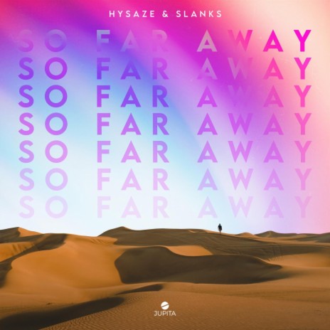 So Far Away ft. Slanks | Boomplay Music