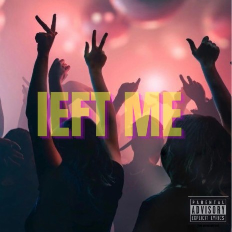 Left Me | Boomplay Music