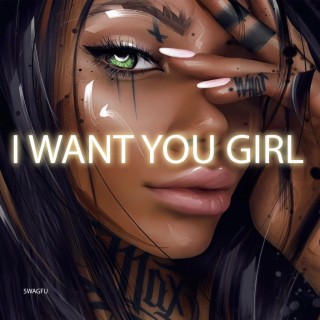I Want You Girl