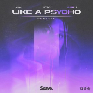 Like A Psycho (feat. Aurila) (Remixes)