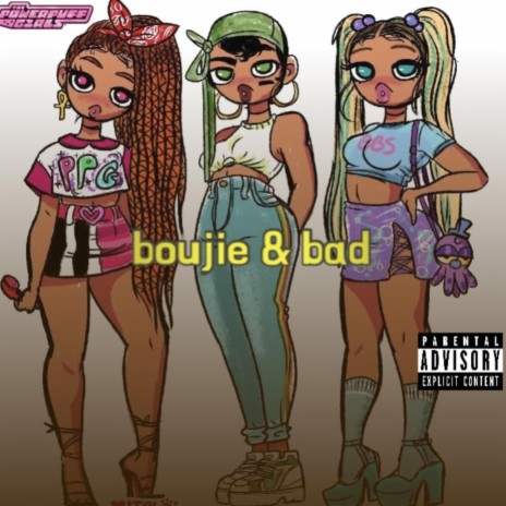 Boujie & Bad | Boomplay Music