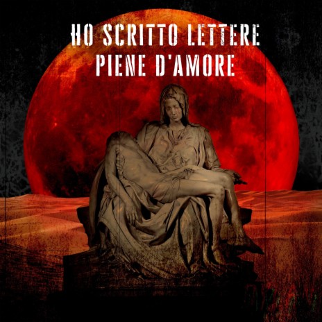 Ho Scritto Lettere Piene d'Amore | Boomplay Music