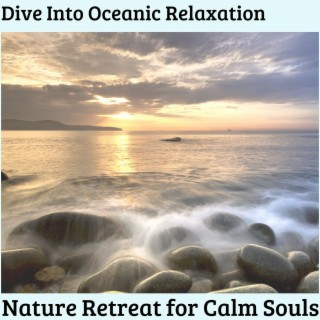 Dive Into Oceanic Relaxation - Nature Retreat for Calm Souls