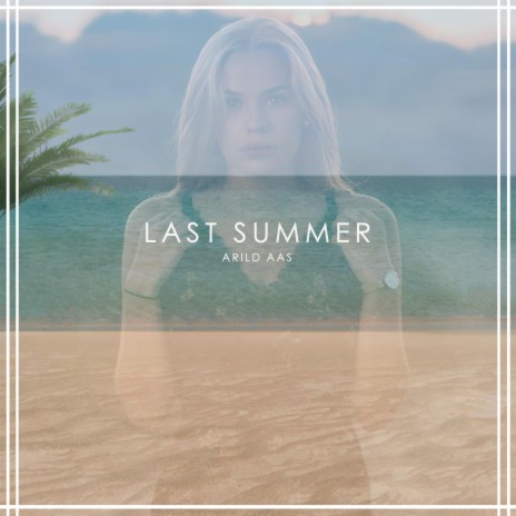 Last Summer ft. Getaz | Boomplay Music