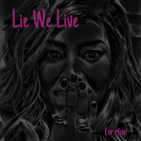 Lie We Live