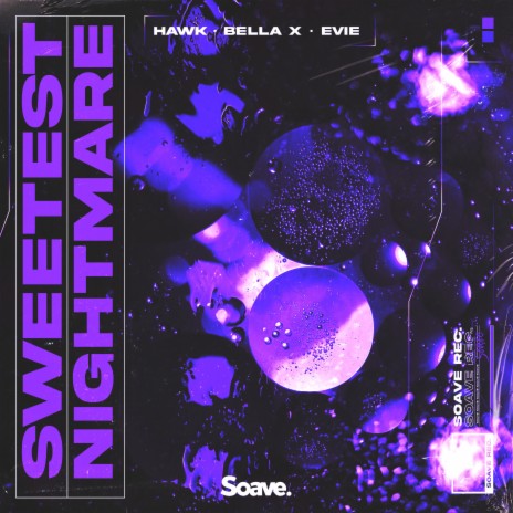Sweetest Nightmare ft. BELLA X & EVIE