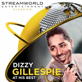 Dizzy Gillespie At His Best
