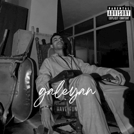 Galeyan, Have Fun | Boomplay Music