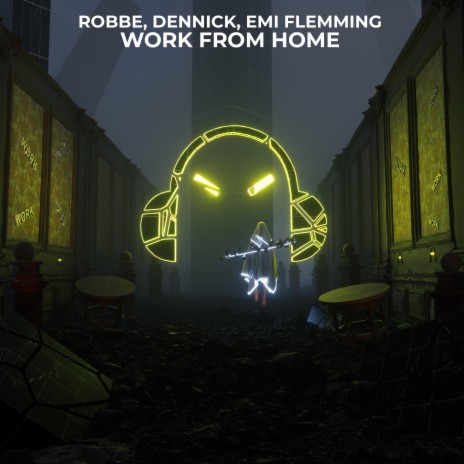 Work From Home ft. DENNICK & Emi Flemming | Boomplay Music