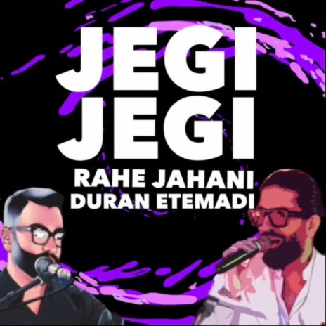 Jegi Jegi ft. Duran Etemadi | Boomplay Music