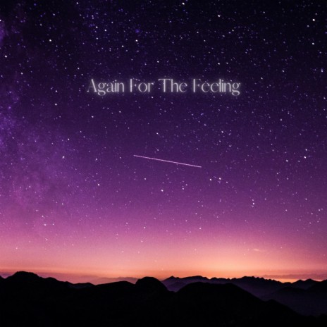 Again For The Feeling ft. Alien Cake Music | Boomplay Music