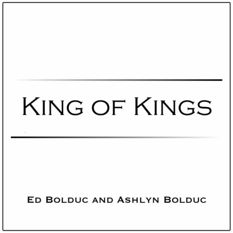 King of Kings ft. Ashlyn Bolduc | Boomplay Music