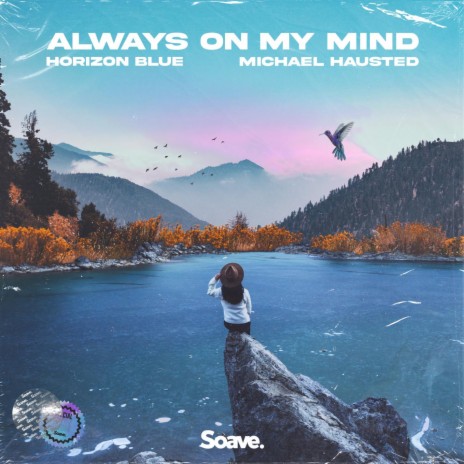 Always On My Mind ft. Michael Hausted | Boomplay Music
