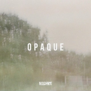 Opaque