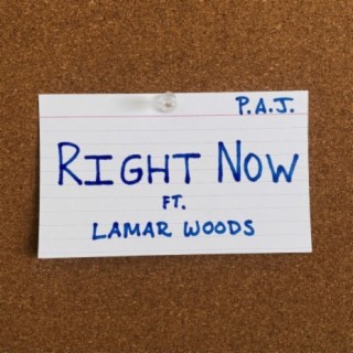 Right Now (feat. Lamar Woods)