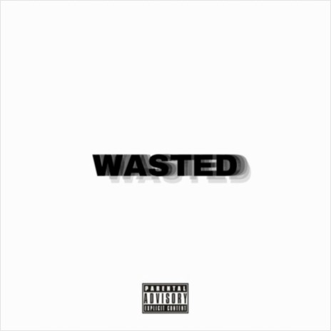 WASTED