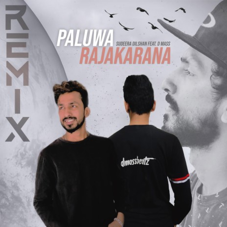 Paluwa Rajakarana (Remixes) ft. D Mass | Boomplay Music