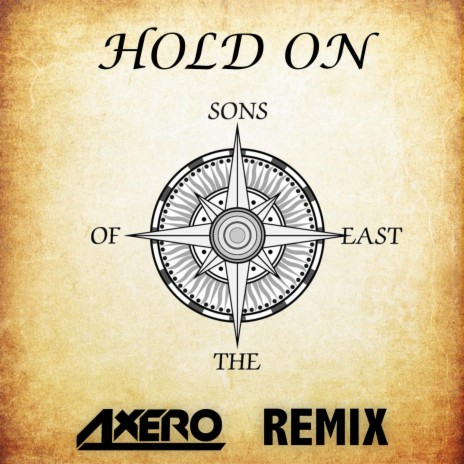 Hold On (Axero Remix) (Original Remix) ft. Axero | Boomplay Music