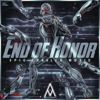 END OF HONOR (Epic Trailer Music)