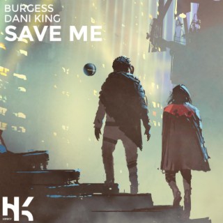 Save Me (feat. Dani King)