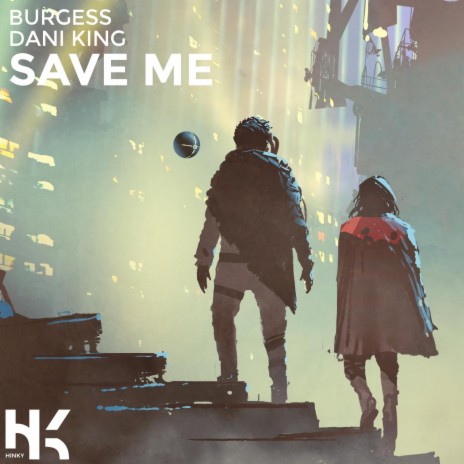 Save Me (feat. Dani King) | Boomplay Music