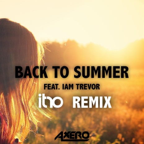 Back To Summer (Itro Remix) (feat. Iam Trevor) | Boomplay Music