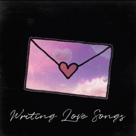 Writing Love Songs | Boomplay Music