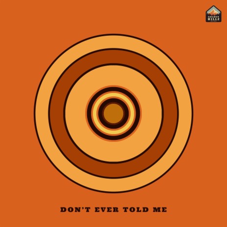 Don't Ever Told Me | Boomplay Music