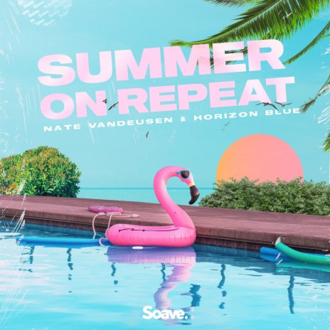 Summer On Repeat ft. Horizon Blue | Boomplay Music