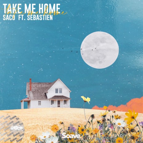 Take Me Home (feat. Sebastiën) | Boomplay Music