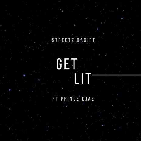 Get lit .. ft. Prince DJae | Boomplay Music