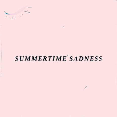 Summertime Sadness ft. Jaki Nelson | Boomplay Music