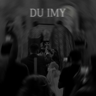 Du Imy lyrics | Boomplay Music