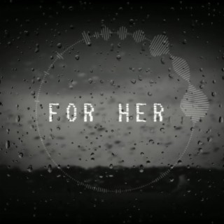 For Her